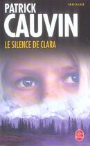 Couverture du livre « Le silence de clara » de Patrick Cauvin aux éditions Le Livre De Poche