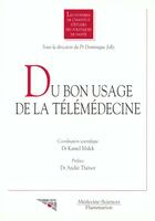 Couverture du livre « Du bon usage de la telemedecine » de Kamel Malek aux éditions Lavoisier Medecine Sciences