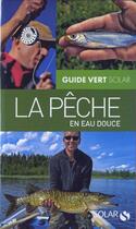 Couverture du livre « Pêche en eau douce » de Pascal Leherissier aux éditions Solar