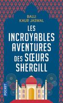 Couverture du livre « Les incroyables aventures des soeurs Shergill » de Jaswal Balli Kaur aux éditions Pocket