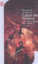 Couverture du livre « Chroniques des feals t1 - coeur de phenix (les) » de Mathieu Gaborit aux éditions J'ai Lu