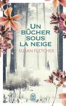 Couverture du livre « Un bûcher sous la neige » de Susan Fletcher aux éditions J'ai Lu
