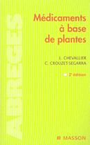 Couverture du livre « Medicaments a base de plantes (2e édition) » de Chevallier aux éditions Elsevier-masson