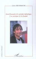 Couverture du livre « Jean rouaud et le periple initiatique - une poetique de la fluidite » de Sylvie Freyermuth aux éditions L'harmattan