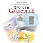 Couverture du livre « Reves de gargouilles » de Marnier Diane aux éditions Amalthee