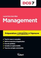 Couverture du livre « DCG 7 ; management ; préparation complète à l'épreuve » de Laurent Ferre et Ilaria Olibet aux éditions Vuibert