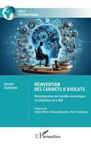 Couverture du livre « Réinvention des cabinets d'avocats : Reconfiguration des modèles économiques et intégration de la R&D » de Siavash Shahrjerdi aux éditions L'harmattan