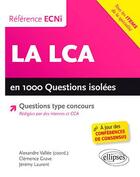 Couverture du livre « La LCA en 1000 questions isolées » de Jeremy Laurent et Alexandre Vallee et Cemence Grave aux éditions Ellipses