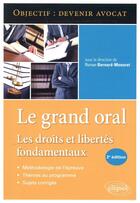 Couverture du livre « Le grand oral ; les droits et libertés fondamentaux (2e édition) » de Ronan Bernard-Menoret aux éditions Ellipses