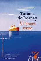 Couverture du livre « À l'encre russe » de Tatiana De Rosnay aux éditions Heloise D'ormesson