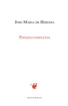 Couverture du livre « Poésies complètes » de José Maria De Heredia aux éditions Kareline