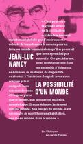 Couverture du livre « La possibilité d'un monde » de Jean-Luc Nancy aux éditions Petits Platons