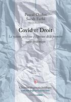 Couverture du livre « Covid et droit : le système juridique à l'épreuve de la première vague épidémique » de Pascal Oudot et Sarah Farhi aux éditions Ovadia