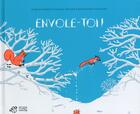 Couverture du livre « Envole-toi ! » de Virginie Aladjidi et Caroline Pellissier et Emmanuelle Tchoukriel aux éditions Thierry Magnier