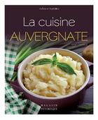 Couverture du livre « La cuisine auvergnate » de Serge Camaille aux éditions Magasin Pittoresque