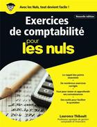 Couverture du livre « Exercices de comptabilité pour les nuls » de Laurence Thibault-Le Gallo et Marc Chalvin aux éditions First