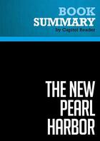 Couverture du livre « Summary : the new pearl harbor (review and analysis of David Ray Griffin's book) » de Businessnews Publish aux éditions Political Book Summaries