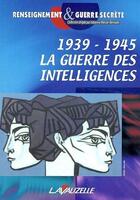 Couverture du livre « 1939-1945 : la guerre des intelligences » de Mercier-Bernadet F. aux éditions Lavauzelle