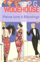Couverture du livre « Pleine lune a blandings » de Pelham Grenville Wodehouse aux éditions La Decouverte