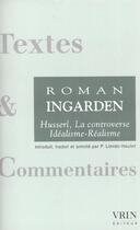 Couverture du livre « Husserl  La Controverse Idealisme-Realisme (1918-1969) » de Ingarden aux éditions Vrin