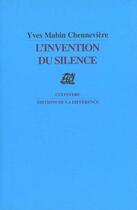 Couverture du livre « L'invention du silence » de Mabin-Chenneviere Y. aux éditions La Difference