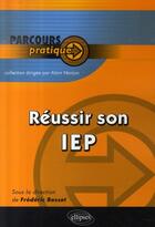 Couverture du livre « Réussir son iep » de Besset aux éditions Ellipses