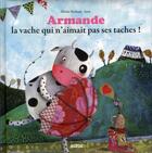 Couverture du livre « Armande la vache qui n'aimait pas ses taches ! » de Richard E/Robin aux éditions Auzou
