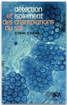Couverture du livre « Détection et isolement des champignons du sol » de Rouxel et Davet aux éditions Quae