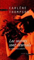 Couverture du livre « Les secrets sont éternels » de Carlene Thompson aux éditions Succes Du Livre