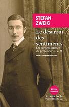 Couverture du livre « Le désarroi des sentiments ; les carnets intimes du professeur R. v. D. » de Stefan Zweig aux éditions Rivages