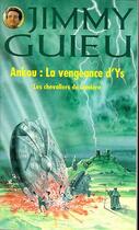 Couverture du livre « Les Chevaliers De Lumiere ; Ankou : La Vengeance D'Ys » de Jimmy Guieu aux éditions Vauvenargues