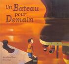 Couverture du livre « Un Bateau Pour Demain » de Olivier Latyk et Anouk Bloch-Henry aux éditions Milan