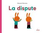 Couverture du livre « La dispute » de Edouard Manceau aux éditions Milan