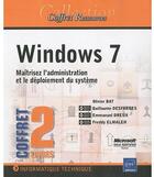 Couverture du livre « Windows 7 ; maîtrisez l'administration et le déploiement du système » de Emmanuel Dreux et Freddy Elmaleh et Olivier Bat et Guillaume Desfarges aux éditions Eni