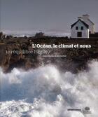 Couverture du livre « L'océan, le climat et nous ; un équilibre fragile ? » de Edouard Bard aux éditions Belin
