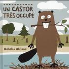 Couverture du livre « Un castor très occupé » de Nicholas Oldland aux éditions Bayard Jeunesse