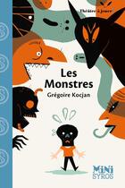 Couverture du livre « Les monstres » de Gregoire Kocjan et Karine Bernadou aux éditions Syros