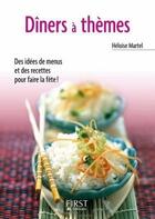 Couverture du livre « Dîners à thèmes » de Heloise Martel aux éditions First