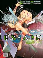 Couverture du livre « EX-Arm Tome 6 » de Hirock et Shin-Ya Komi aux éditions Delcourt