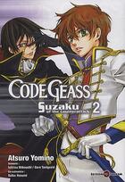 Couverture du livre « Code Geass - Suzaku of the counterattack Tome 2 » de Ichirou Ohkouchi et Goro Taniguchi aux éditions Delcourt