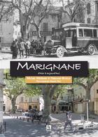 Couverture du livre « Marignane ; d'hier à aujourd'hui » de Michel Metenier aux éditions Editions Sutton
