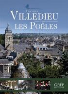 Couverture du livre « Découvrir Villedieu les-Poêlles » de Philippe Clairay et Michel Persin aux éditions Orep