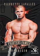 Couverture du livre « Fighters family Tome 4 : Fabrizio » de Pierrette Lavallee aux éditions Sharon Kena