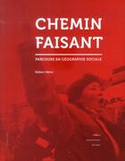 Couverture du livre « Chemin faisant : Parcours en géographie sociale » de Robert Hérin aux éditions Pu De Caen