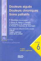 Couverture du livre « Douleurs aigües, douleurs chroniques, soins palliatifs (2e édition) » de F Bourreau aux éditions Med-line