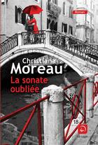 Couverture du livre « La sonate oubliée » de Christiana Moreau aux éditions Editions De La Loupe