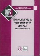 Couverture du livre « Évaluation de la contamination des sols, manuel de référence » de  aux éditions Fao