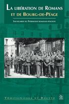 Couverture du livre « La libération de Romans et de Bourg-de-Péage » de  aux éditions Editions Sutton