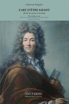 Couverture du livre « L'art d'être savant ; écrire la science et le droit » de Catherine Puigelier aux éditions Mare & Martin
