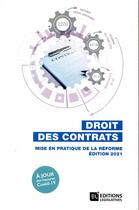 Couverture du livre « Droit des contrats ; mise en pratique de la réforme (édition 2021) » de  aux éditions Editions Legislatives